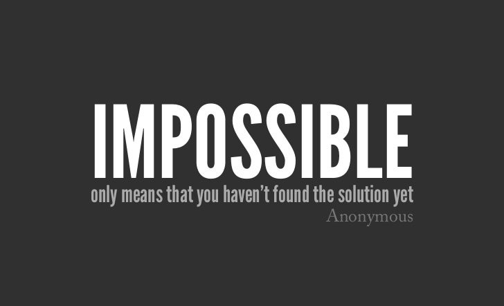 Do the Impossible
